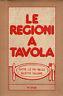 Le regioni a tavole. Tutte le più belle ricette italiane - copertina