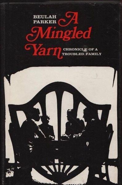 A mingled yarn. Chronicle of a troubled family - Parker - copertina