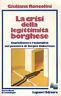 La crisi della legittimità borghese. Capitalismo e razionalità nel pensiero di Jürgen Habermas - Giuliana Roncolini - copertina