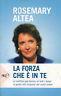 La forza che e' in te - Rosemary Altea - copertina