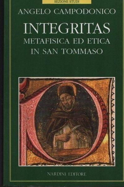 Integritas. Metafisica ed etica in San Tommaso - Luigi Ambrosoli - copertina
