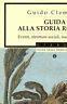 Guida alla storia romana. Eventi, strutture sociali, metodi di ricerca