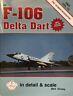 F-106 Delta Dart In Detail & Scale - Bert Kinzey - copertina