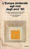 L' Europa sindacale agli inizi degli anni '80