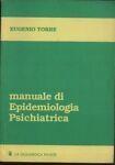 Manuale di epidemiologia psichiatrica - Eugenio Torre - copertina