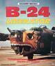 B-24 Liberator. Combat And Development History Of The Liberator And Privateer - copertina