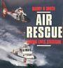 Air Rescue. Saving Lives Stateside