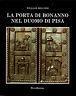 La porta di Bonanno nel Duomo di Pisa - William Melczer - copertina