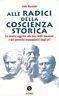 Alle radici della coscienza storica. La nostra saggezza alla luce delle massime e dei proverbi tramandataci dagli avi