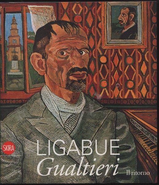 Ligabue Gualtieri. Il ritorno - Claudio Parmiggiani - copertina