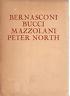 Esposizione dei pittori Bernasconi e Bucci, dello scrittore Mazzolani e delle fotografie d'arte di Peter North