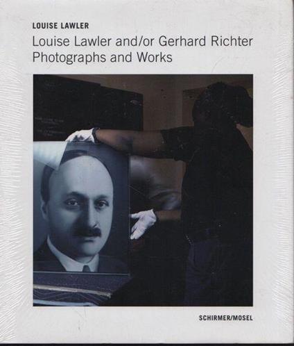 Louise Lawler and/or Gerhard Richter. Photographs and Works - Andrew Griffin - copertina