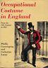 Occupational costume in England. From the 11th Century to 1914 - Phillis Cunnington - copertina