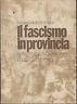 Il fascismo in provincia. Nascita e caduta del fascismo nel Cremasco e nell'alto Cremonese - Maria - copertina