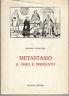 Metastasio. Il Vero E Pressunto - Massimo Franciosa - copertina