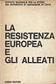 La Resistenza Europea e Gli Alleati - copertina