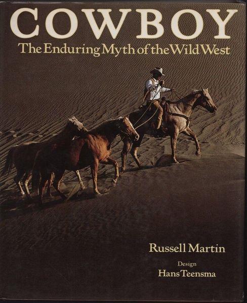 Cowboy. The enduring myth of the Wild West - Martin - copertina