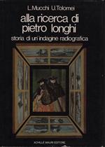 Alla ricerca di Pietro Longhi. Storia di un'indagine radiografica