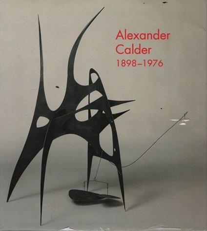 Alexander Calder 1898-1976 - Richard S. Prather - copertina