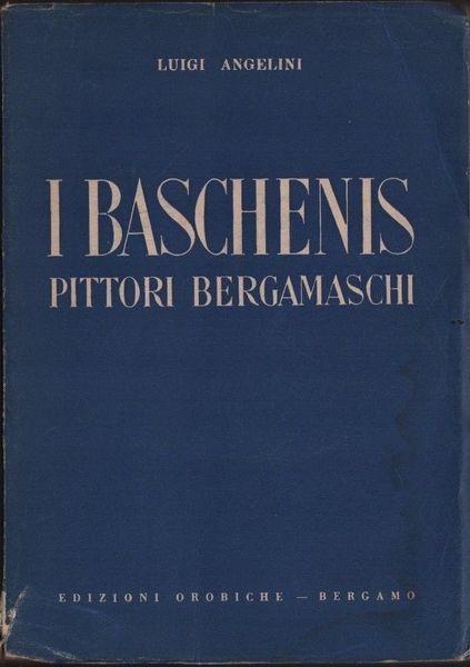 I Baschenis pittori bergamaschi - Gianni Angelini - copertina