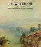 J.M.W.Turner (1775-1851). Acquerelli E Incisioni Dalle Collezioni Della City Art Gallery Di Manchester - copertina