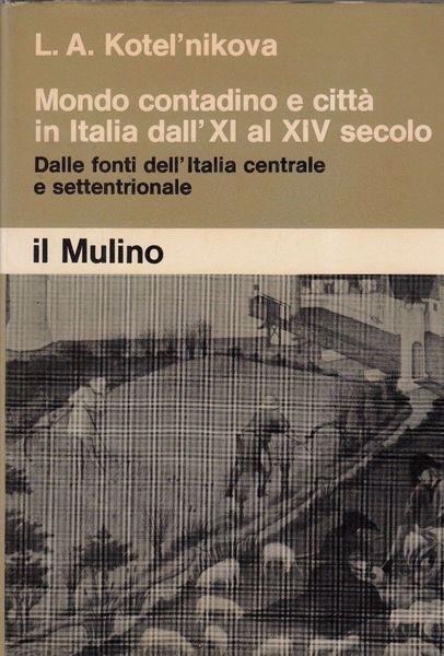 Mondo Contadino E Città In Italia Dall'Xi A Xiv Secolo - copertina
