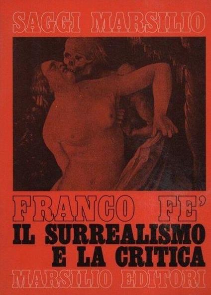 Il surrealismo e la critica - Franco Fé - copertina