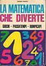 La matematica che diverte - W. Paiato - copertina