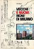 Vecchi e nuovi rioni di Milano - Paolo Moresco - copertina