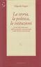 La storia, la politica, le istituzioni. Considerazioni sull'antifascismo, sulla storiografia contemporanea e sulle riforme costituzionali - Edgardo Sogno - copertina