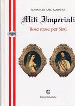 Miti imperiali. Rose rosse per Sissi