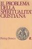 Il problema della spiritualità cristiana - Pierluigi Boracco - copertina