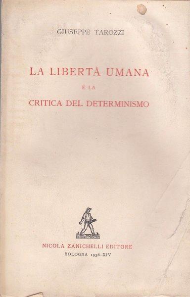 La Libertà Umana E La Critica Del Determinismo - Giuseppe Tarozzi - copertina