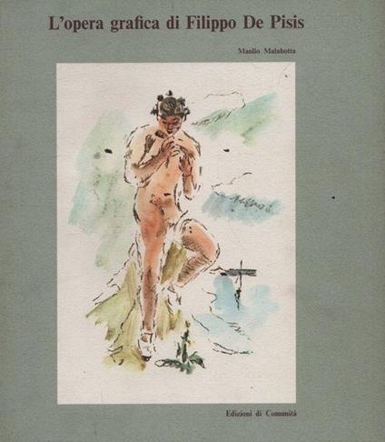 L' opera grafica di Filippo De Pisis - Manlio Malabotta - copertina