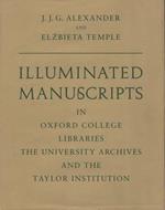 Illuminated manuscripts in Oxford college libraries, the Univeristy Archives and the Taylor Institution