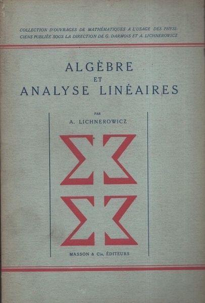 Algèbre et analyse linéaires - Andre Lichnerowicz - copertina