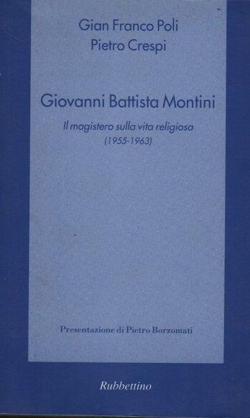 Giovanni Battista Montini. Il magistero sulla vita religiosa (1955-1963) - G. Franco Poli,Pietro Crespi - copertina