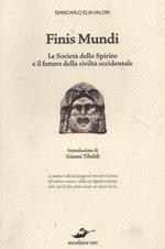 Finis mundi. Le Società dello Spirito e il futuro della civiltà occidentale