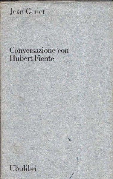 Conversazione con Hubert Fichte. con appendice - copertina