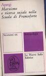 Marxismo E Ricerca Sociale Nella Scuola Di Francoforte - F. Apergi - copertina