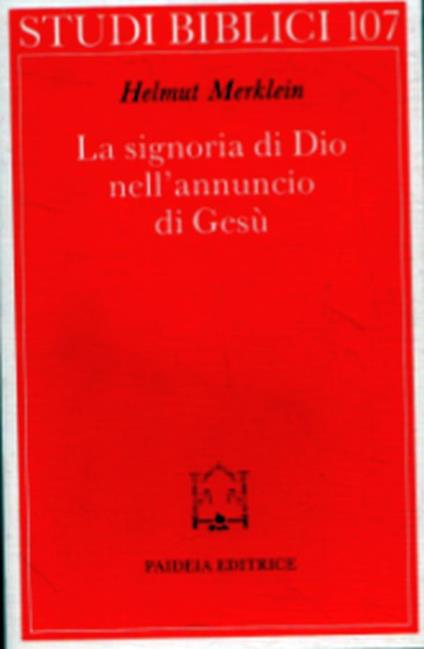 La signoria di Dio nell'annuncio di Gesù - Helmut Merklein - copertina