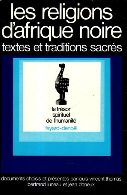 Les religions d'afrique noire. Textes et traditions sacrés - copertina