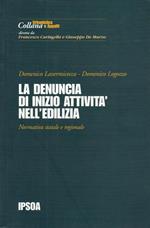 La denuncia di inizio attività nell'edilizia : normativa statale e regionale