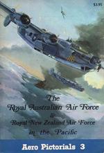 The Royal Australian Air Force & Royal New Zealand Air Force in the Pacific