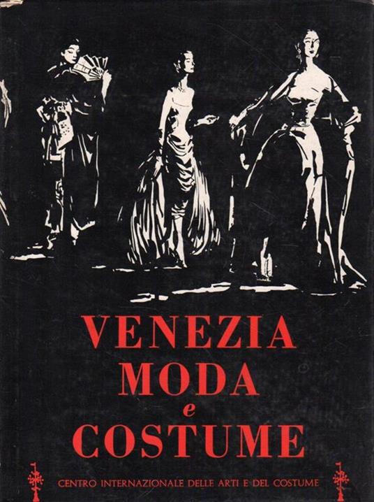 Venezia. Moda e costume - copertina