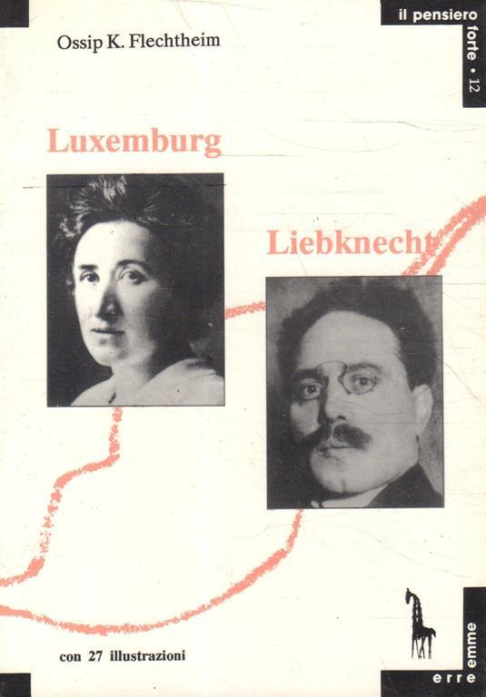 Rosa Luxemburg e Karl Liebknecht - Ossip K. Flechtheim - copertina