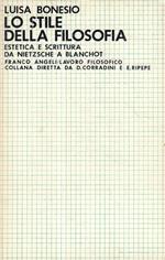 Lo stile della filosofia. Estetica e scrittura da Nietzsche a Blanchot