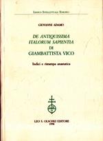 De antiquissima italorum sapientia di Giambattista Vico. Indici e ristampa anastatica