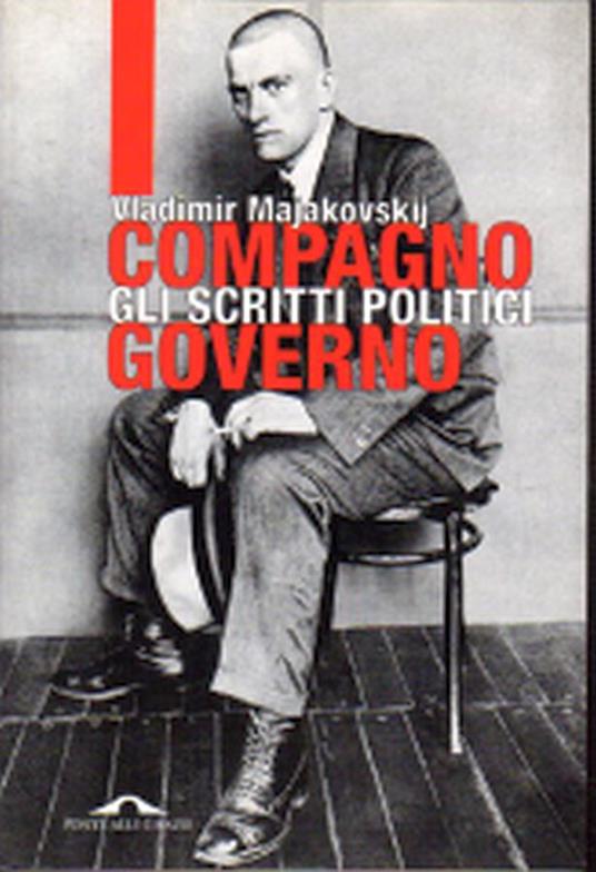 Compagno governo. Gli scritti politici - Vladimir Majakovskij - copertina