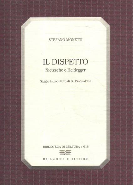 Il dispetto : Nietzsche e Heidegger - Stefano Monetti - copertina